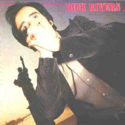 Dick Rivers : Je Continue Mon Rock 'N' Slow